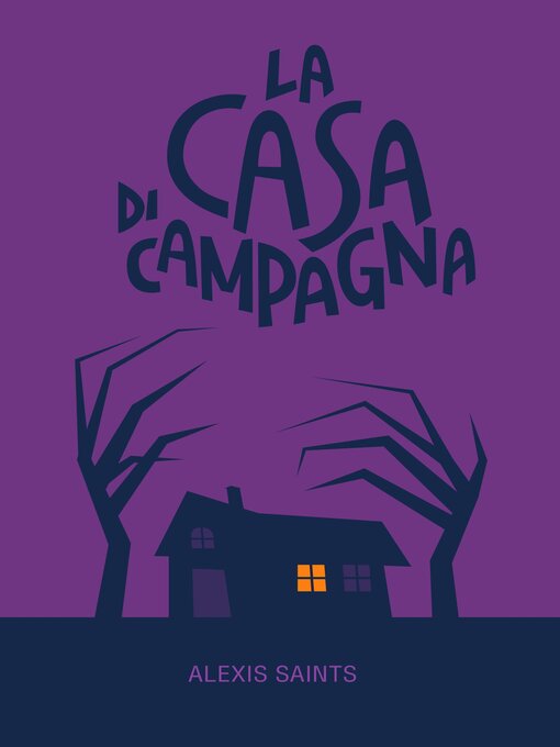 Title details for La casa di campagna by Alexis Saints - Available